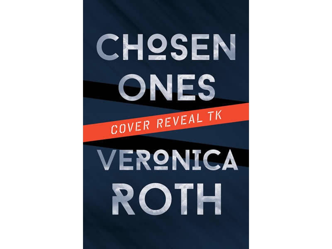 Chosen Ones - Veronica Roth