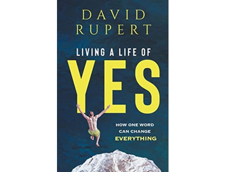Livro Living a Life of Yes How One Word Can Change Everything de David Rupert (Inglês)