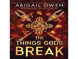 Livro The Things Gods Break de Abigail Owen (Inglês)