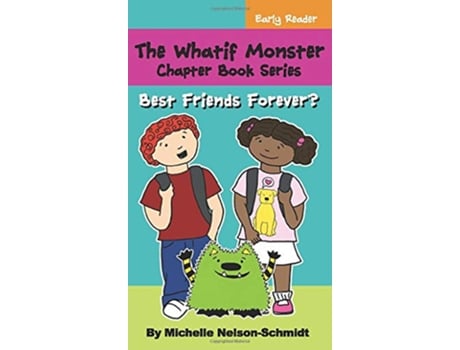 Livro The Whatif Monster Chapter Book Series Best Friends Forever 6 de Michelle NelsonSchmidt (Inglês)