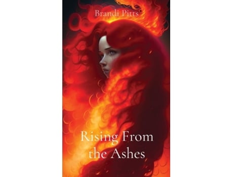 Livro Rising From the Ashes de Brandi Pitts (Inglês - Capa Dura)