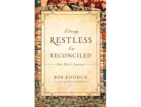 Livro From Restless To Reconciled de Bob Rhoden (Inglês)