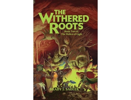 Livro The Withered Roots de Brady J Sadler (Inglês)