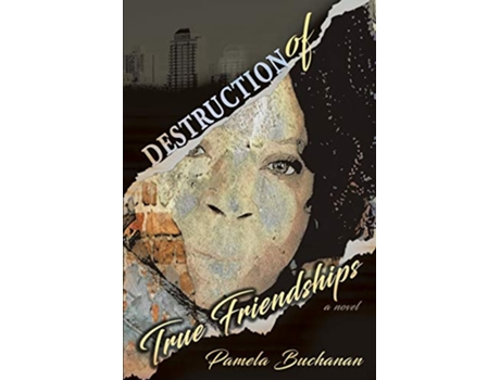 Livro Destruction of True Friendships de Pamela Buchanan (Inglês)