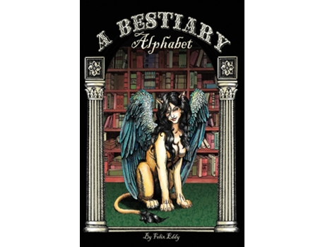 Livro A Bestiary Alphabet De Felix Eddy (inglês)