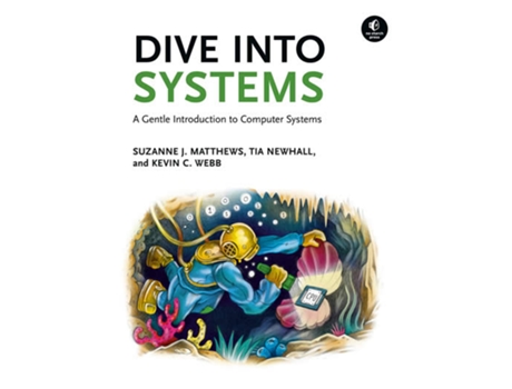 Livro Dive Into Systems de Suzanne J Matthews, Tia Newhall et al. (Inglês)