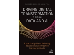 Livro Driving Digital Transformation through Data and AI de Alexander Borek e Nadine Prill (Inglês)