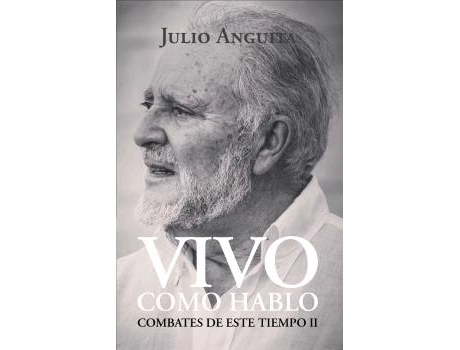 NUEVA UTOPIA, EDITORIAL - Livro Vivo Como Hablo de Julio Anguita González (Espanhol) Livro Vivo Como Hablo de Julio Anguita González (Espanhol)