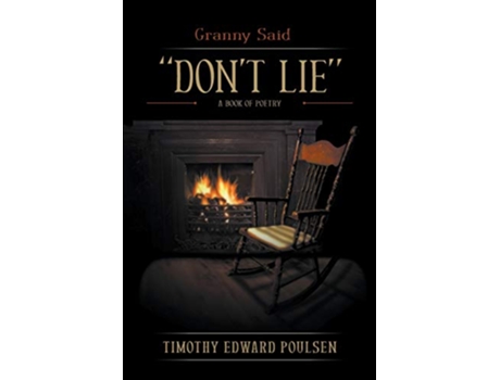 Livro Granny Said DONT LIE A Book of Poetry de Timothy Poulsen (Inglês)
