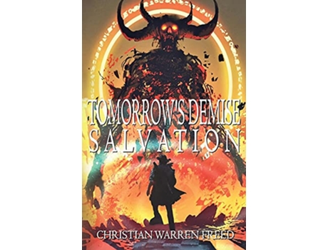 Livro Tomorrows Demise Salvation de Christian Warren Freed (Inglês)