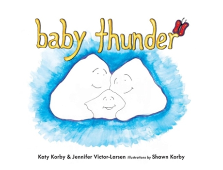 Livro Baby Thunder De Jennifer Victor-larsen E Katy Korby (inglês - Capa Dura)