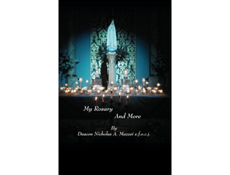 Livro My Rosary And More De Mazzei, Deacon Nicholas Et Al. (inglês)