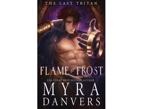 Livro Flame To Frost De Myra Danvers (inglês)