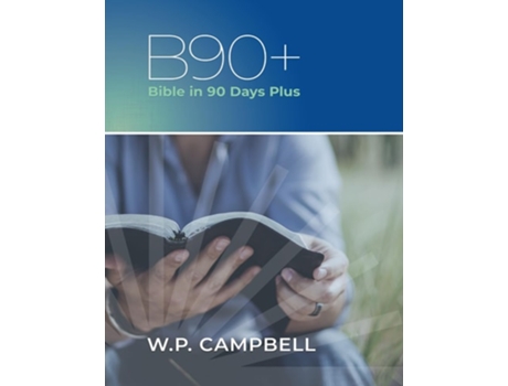 Livro B90 Bible in 90 Days Plus de William P Campbell (Inglês)
