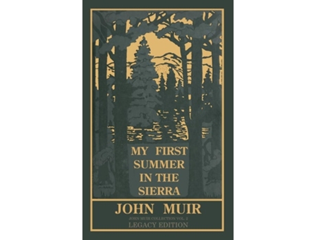 Livro My First Summer In The Sierra Classic Explorations Of The Yosemite And California Mountains De John Muir (inglês - Capa Dura)
