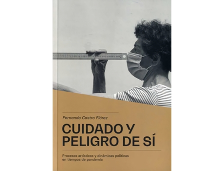 Livro Cuidado Y Peligro De Sí de Fernando Castro Florez (Espanhol)