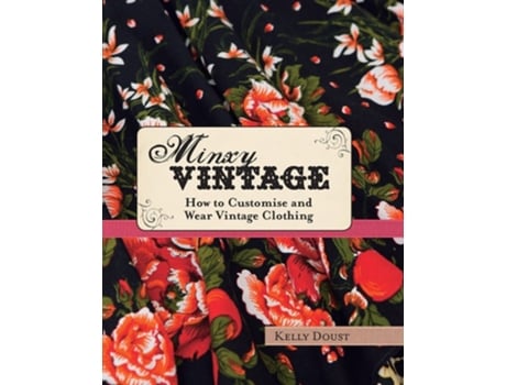 Livro Minxy Vintage de Kelly Doust (Inglês - Capa Dura)