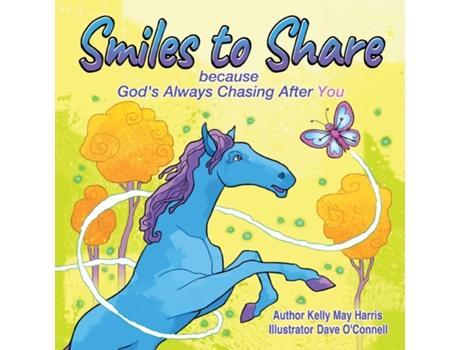 Livro Smiles to Share Because God is Always Chasing After You de Kelly M Harris (Inglês)