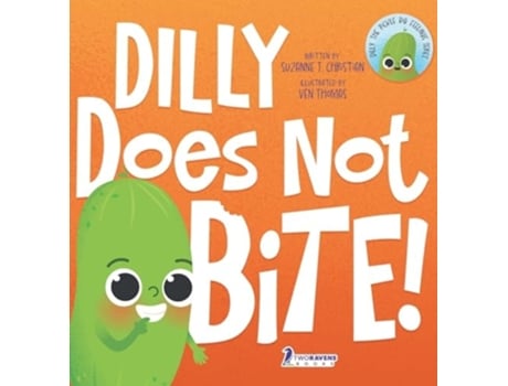 Livro Dilly Does Not Bite! A Read-Aloud Toddler Guide About Biting de Suzanne T Christian e Two Little Ravens (Inglês - Capa Dura)