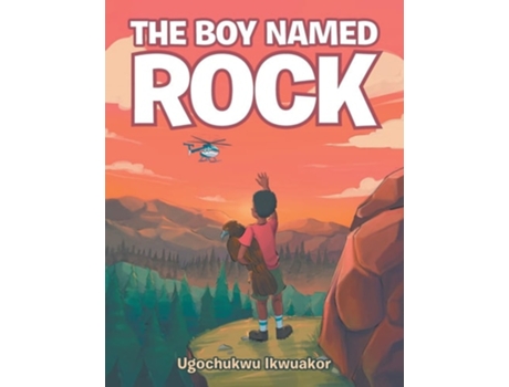 Livro The Boy Named Rock De Ugochukwu Ikwuakor (inglês)