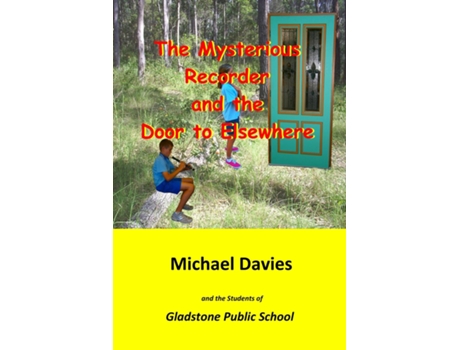 Livro The Mysterious Recorder And The Door To Elsewhere De Michael Davies (inglês)