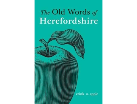 Livro The Old Words of Herefordshire de Richard Wheeler (Inglês - Capa Dura)