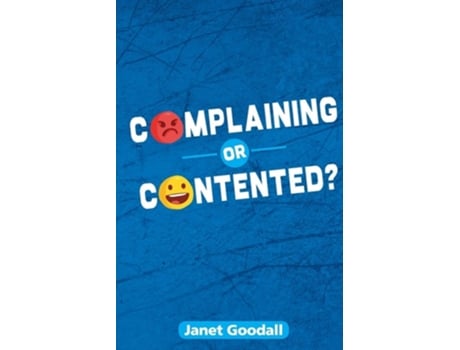 Livro Complaining Or Contented? De Janet Goodall (inglês)
