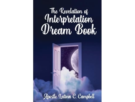 Livro The Revelation Of Interpretation Dream Book De Latina Campbell (inglês)