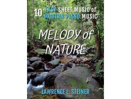 Livro Melody of Nature 10 Easy Sheet Music of Modern Piano Music de Lawrence L Steiner e Pan Piano (Inglês)