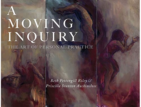 Livro A Moving Inquiry The Art of Personal Practice de Beth Pettengill Riley Priscilla Stanton Auchincloss (Inglês)