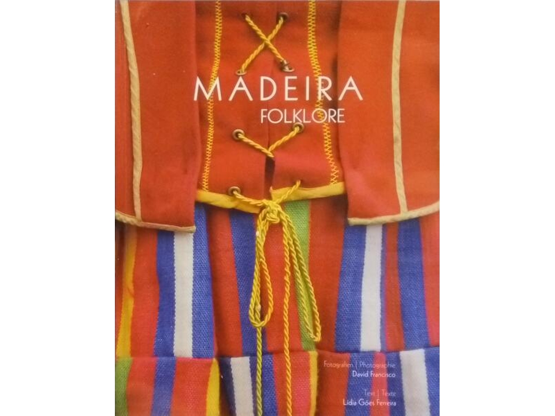 Livro Madeira, Folklore. De Lídia Góes Ferreira E David Francisco (bilingue / Bilingual)