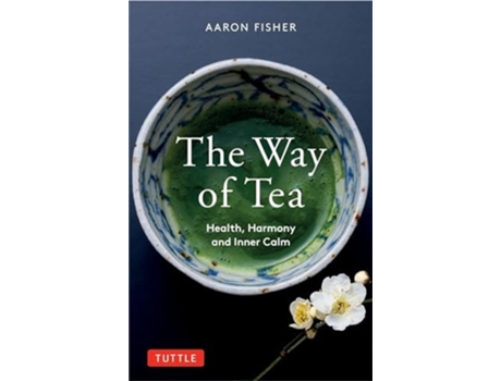 Livro The Way of Tea de Aaron Fisher (Inglês)