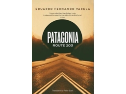 Livro Patagonia Route 203 de Eduardo Varela (Inglês)