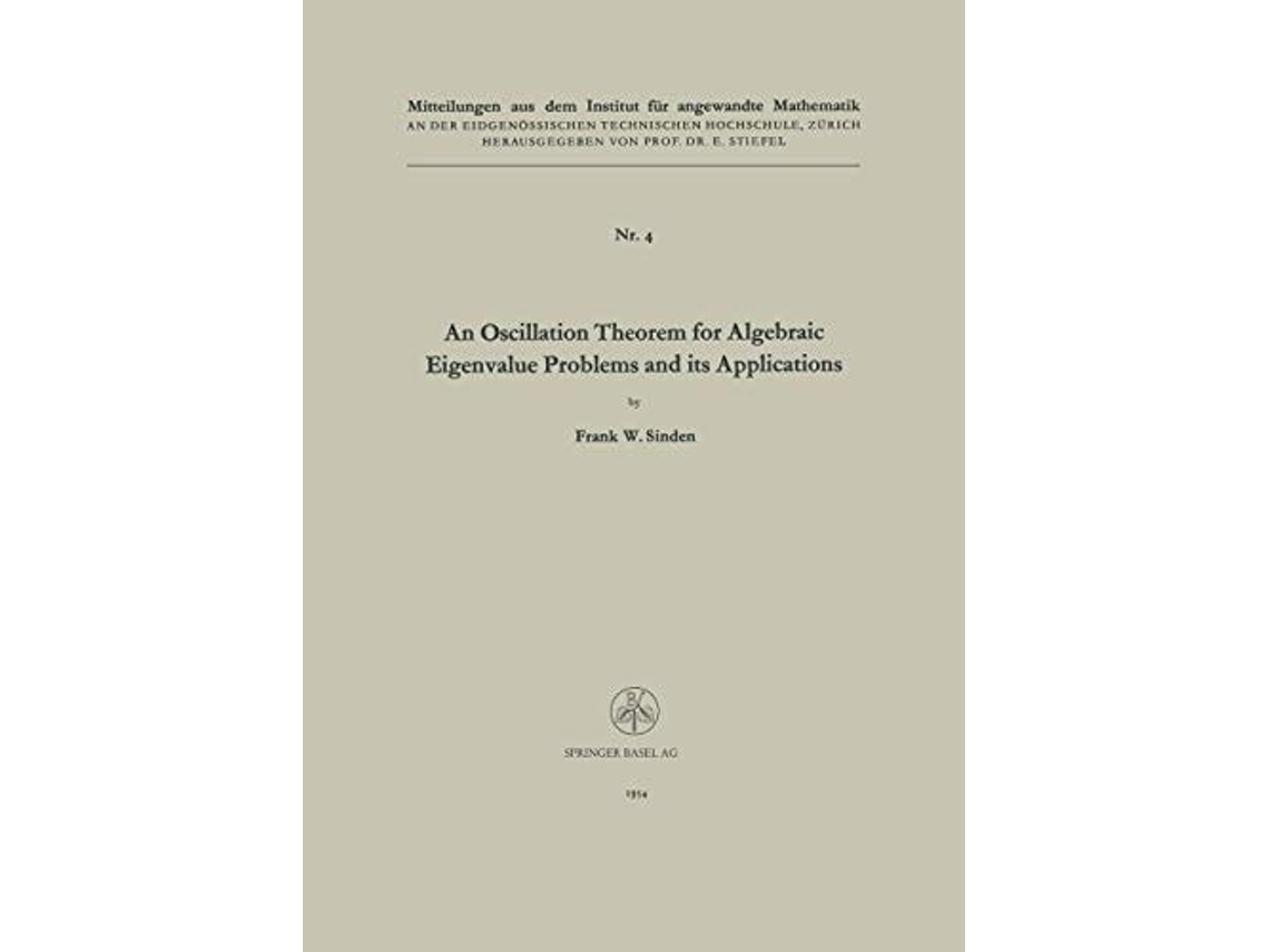 Livro An Oscillation Theorem For Algebraic Eigenvalue Problems And Its Applications De Frank William Sinden (inglês)