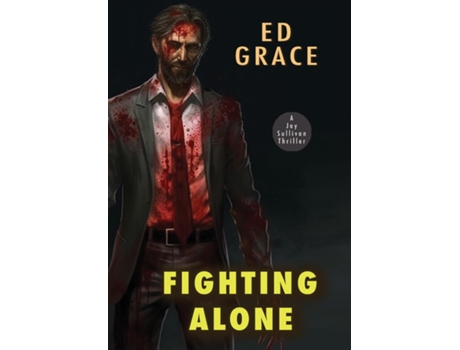 Livro Fighting Alone de Ed Grace (Inglês)