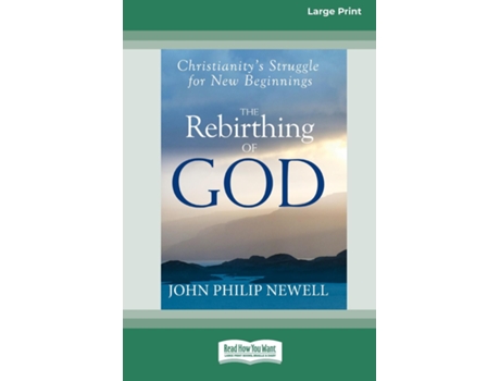 Livro The Rebirthing of God Christianitys Struggle for New Beginnings de John Philip Newell (Inglês)