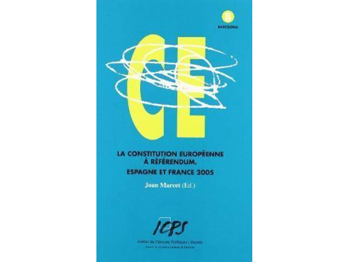 Livro La Constitution EuropÃ©enne Ãnbsp referÃ©ndum Espagne et France 2005 de Literary Editor Joan Marcet Morera (Francês)