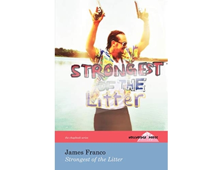 Livro Strongest of the Litter The Hollyridge Press Chapbook Series de James Franco (Inglês)
