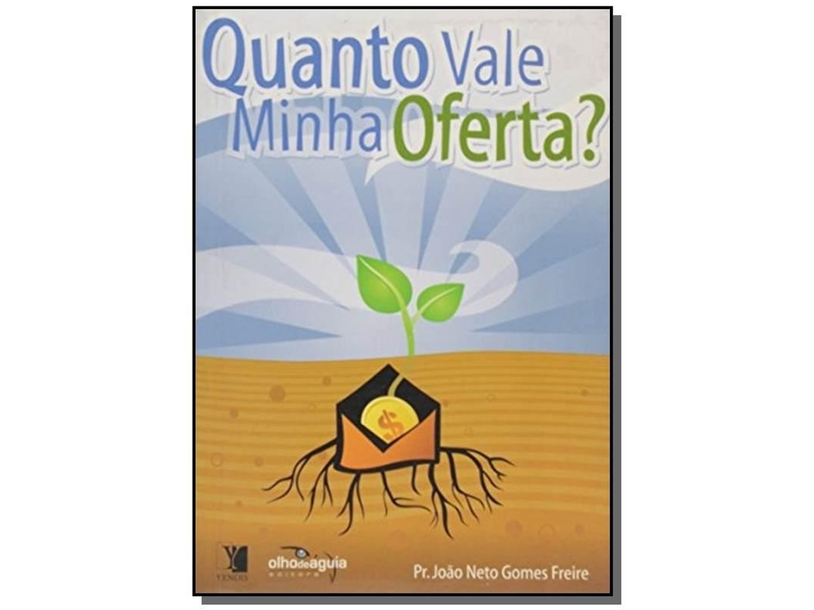 Livro Quanto Vale Minha Oferta? De Pr Joao Neto Gomes Freire (português Do Brasil)