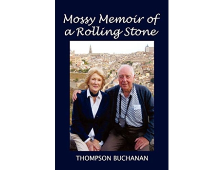 Livro Mossy Memoir of a Rolling Stone de Thompson Buchanan (Inglês)