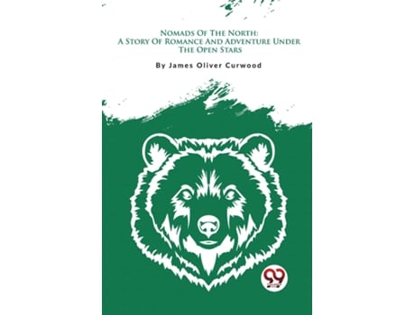 Livro Nomads Of The North De James Oliver Curwood (inglês)