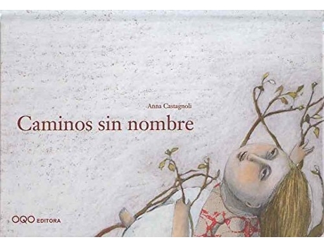 Livro Caminos Sin Nombre De Anna Castagnoli (espanhol - Capa Dura)