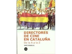 Livro Directores De Cine En Cataluña. De La A A La Z de Magi Crusells Valeta (Espanhol)