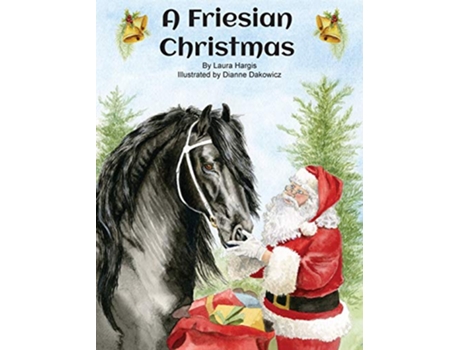 Livro A Friesian Christmas de Laura Hargis (Inglês)