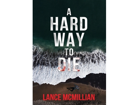Livro A Hard Way To Die De Lance Mcmillian (inglês)