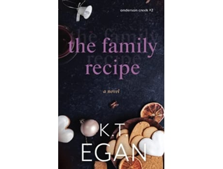 Livro The Family Recipe Anderson Creek de Kt Egan (Inglês)