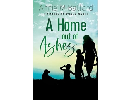 Livro A Home out of Ashes de Ballard, Annie et al. (Inglês)
