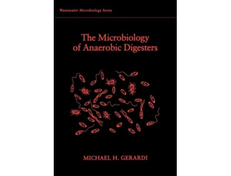 Livro The Microbiology of Anaerobic Digesters de Michael H. Gerardi (Inglês)