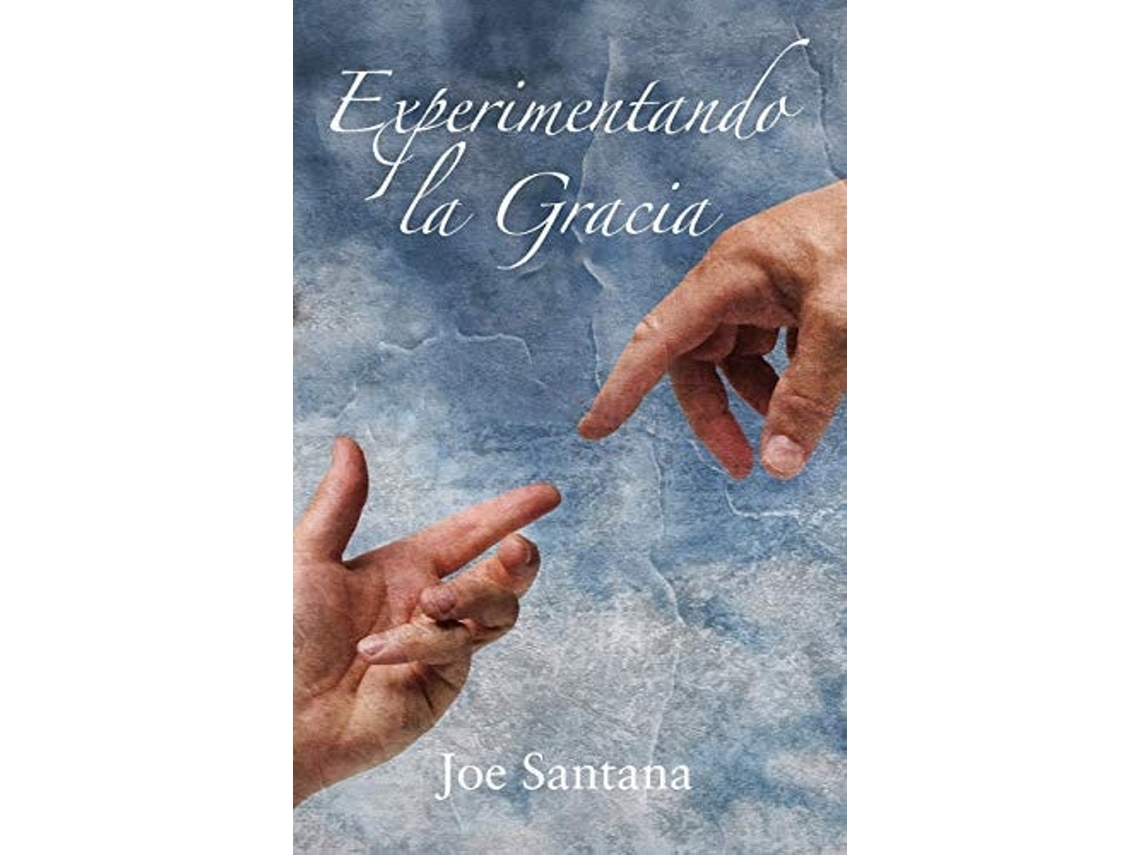 Livro Experimentando La Gracia De Joe Santana (espanhol)