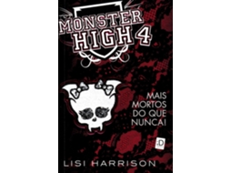 Livro Monster High 4 Mais Mortos Do Que Nunca! de Lisi Harrison (Português do Brasil)